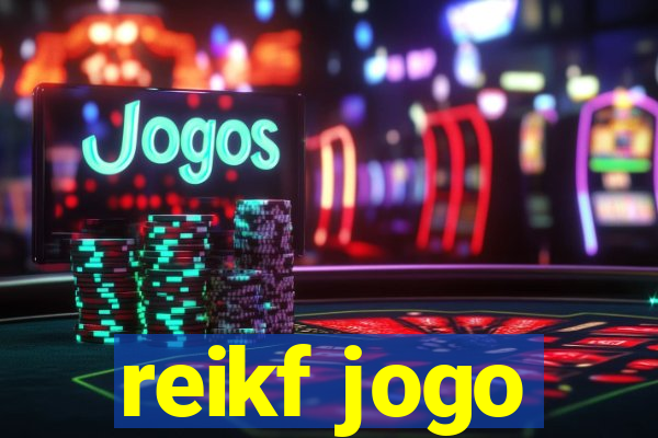 reikf jogo